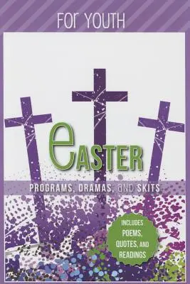 Húsvéti programok Drámák és szkeccsek az ifjúság számára - Easter Programs Dramas and Skits for Youth