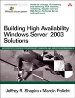 Nagy rendelkezésre állású Windows Server 2003 megoldások építése - Building High Availability Windows Server 2003 Solutions