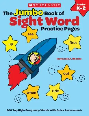 A Látványszavak gyakorlóoldalainak Jumbo könyve: 200 Top High-Frequency Words with Quick Assessments (200 kiemelt nagy gyakoriságú szó gyors értékeléssel) - The the Jumbo Book of Sight Word Practice Pages: 200 Top High-Frequency Words with Quick Assessments