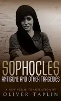 Sophocles: Antigoné és más tragédiák: Antigoné, Deianeira, Elektra - Sophocles: Antigone and Other Tragedies: Antigone, Deianeira, Electra