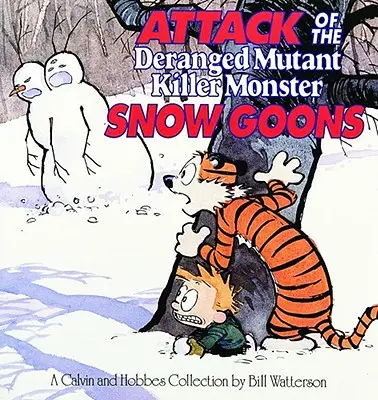 Az elmebeteg mutáns gyilkos szörnyeteg hómanók támadása, 10: Egy Calvin és Hobbes-gyűjtemény - Attack of the Deranged Mutant Killer Monster Snow Goons, 10: A Calvin and Hobbes Collection