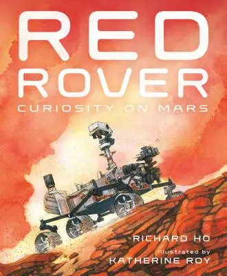 Red Rover: Curiosity a Marson - Red Rover: Curiosity on Mars