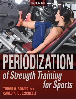 Az erőnléti edzés periodizációja sportoláshoz - Periodization of Strength Training for Sports