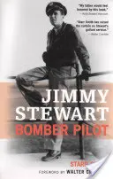 Jimmy Stewart: Stewart Stewart: Bombázópilóta - Jimmy Stewart: Bomber Pilot