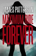 Forever: A Maximum Ride Novel - (Maximum Ride 9)