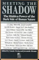 Találkozás az árnyékkal: Az emberi természet sötét oldalának rejtett ereje - Meeting the Shadow: The Hidden Power of the Dark Side of Human Nature