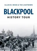 Blackpool történelmi túra - Blackpool History Tour