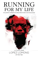 Futás az életemért: Egy elveszett fiú útja a szudáni gyilkos mezőkről az olimpiai játékokig - Running for My Life: One Lost Boy's Journey from the Killing Fields of Sudan to the Olympic Games