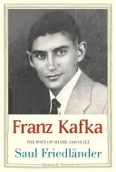 Franz Kafka: Kafka: A szégyen és a bűntudat költője - Franz Kafka: The Poet of Shame and Guilt