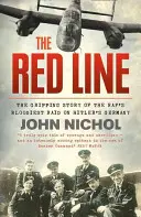 Červená linie - Strhující příběh nejkrvavějšího náletu RAF na hitlerovské Německo - Red Line - The Gripping Story of the RAF's Bloodiest Raid on Hitler's Germany