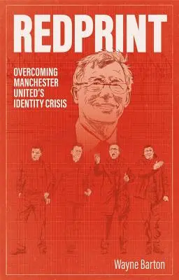 Redprint: A Manchester United identitásválságának leküzdése - Redprint: Overcoming Manchester United's Identity Crisis