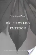 Ralph Waldo Emerson: Emerson Waldo Waldo: A legfontosabb prózai művek - Ralph Waldo Emerson: The Major Prose