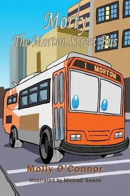 Morty A Morton utcai autóbusz - Morty The Morton Street Bus