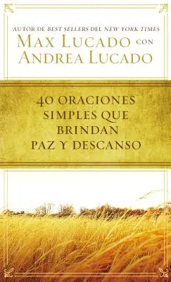 40 Oraciones Sencillas Que Traen Paz Y Descanso (40 szenzibilis szózat) - 40 Oraciones Sencillas Que Traen Paz Y Descanso