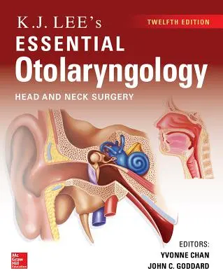 KJ Lee's Essential Otolaryngology, 12. kiadás - KJ Lee's Essential Otolaryngology, 12th Edition