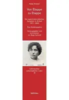 Színpadról színpadra: Egy zsidó szocialista ifjúsága a Shtetlben (1871-1896). Egy önéletrajz. Szerkesztette és jegyzetekkel ellátta - Von Etappe Zu Etappe: Die Jugend Einer Judischen Sozialistin Im Schtetl (1871-1896). Eine Autobiographie. Herausgegeben Und Kommentiert Von