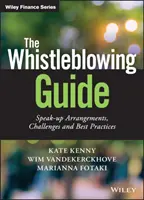 The Whistleblowing Guide: Beszédes megállapodások, kihívások és legjobb gyakorlatok - The Whistleblowing Guide: Speak-Up Arrangements, Challenges and Best Practices