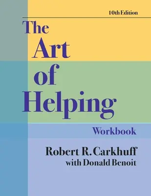 The Art of Helping Workbook, tizedik kiadás - The Art of Helping Workbook, Tenth Edition