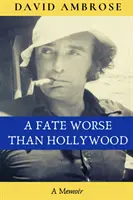 A hollywoodinál is rosszabb sors - Fate Worse than Hollywood