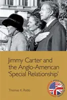 Jimmy Carter és az angol-amerikai „különleges kapcsolat - Jimmy Carter and the Anglo-American 'Special Relationship'