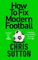 Hogyan javítsuk meg a modern labdarúgást - How to Fix Modern Football