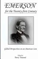 Emerson a huszonegyedik századra: Egy amerikai ikon globális perspektívái - Emerson for the Twenty-First Century: Global Perspectives on an American Icon