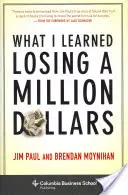 Co jsem se naučil, když jsem prohrál milion dolarů - What I Learned Losing a Million Dollars