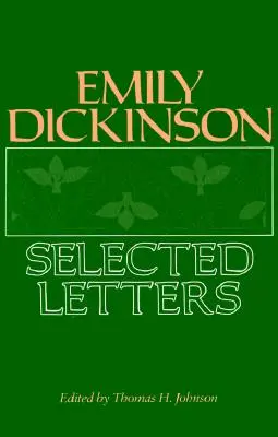 Emily Dickinson: Válogatott levelek - Emily Dickinson: Selected Letters