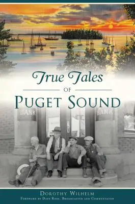 Igaz történetek a Puget Soundról - True Tales of Puget Sound