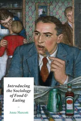 Bevezetés az étel és az evés szociológiájába - Introducing the Sociology of Food and Eating