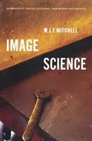 Image Science: Ikonológia, vizuális kultúra és médiaesztétika - Image Science: Iconology, Visual Culture, and Media Aesthetics