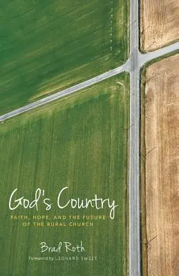 Isten országa: Hit, remény és a vidéki egyház jövője - God's Country: Faith, Hope, and the Future of the Rural Church