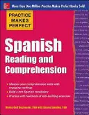 A gyakorlat teszi tökéletessé a spanyol olvasást és szövegértést - Practice Makes Perfect Spanish Reading and Comprehension