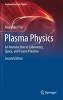 Fyzika plazmatu: Úvod do laboratorního, vesmírného a fúzního plazmatu. - Plasma Physics: An Introduction to Laboratory, Space, and Fusion Plasmas