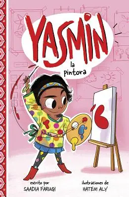 Yasmin la Pintora = Yasmin a festőművész - Yasmin la Pintora = Yasmin the Painter