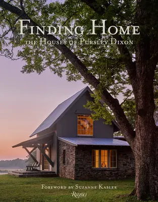 Az otthon megtalálása: Pursley Dixon házai - Finding Home: The Houses of Pursley Dixon