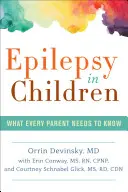 Epilepszia gyermekeknél: Amit minden szülőnek tudnia kell - Epilepsy in Children: What Every Parent Needs to Know