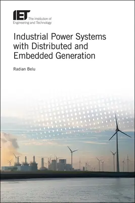 Ipari energiarendszerek elosztott és beágyazott termeléssel - Industrial Power Systems with Distributed and Embedded Generation