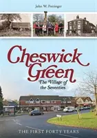 Cheswick Green - A hetvenes évek faluja - Cheswick Green - The Village of the Seventies