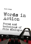 Words in Action: A filmes párbeszéd formái és technikái - Words in Action: Forms and Techniques of Film Dialogue