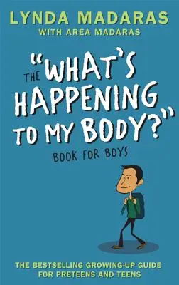 Mi történik a testemmel? Könyv fiúknak: Felülvizsgált kiadás - What's Happening to My Body? Book for Boys: Revised Edition