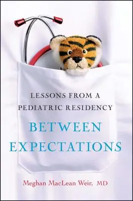 Az elvárások között: Lessons from a Pediatric Residency - Between Expectations: Lessons from a Pediatric Residency