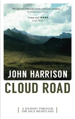 Felhőút: Utazás az inkák szívén keresztül - Cloud Road: A Journey Through the Inca Heartland