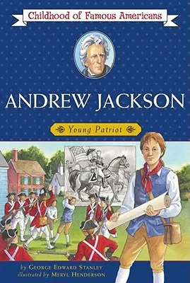 Andrew Jackson: Ifjú hazafi - Andrew Jackson: Young Patriot