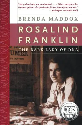 Rosalind Franklin: A DNS sötét asszonya - Rosalind Franklin: The Dark Lady of DNA