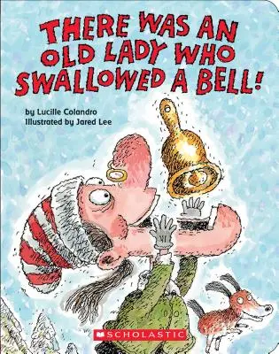 Volt egy öreg hölgy, aki lenyelt egy harangot! (Táblás könyv) - There Was an Old Lady Who Swallowed a Bell! (a Board Book)