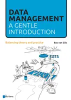 Adatkezelés: A Gentle Introduction: Balancing Theory and Practice - Data Management: A Gentle Introduction: Balancing Theory and Practice