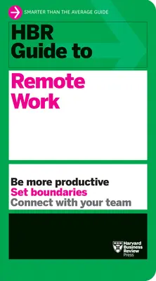 HBR útmutató a távmunkához - HBR Guide to Remote Work