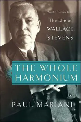 Az egész harmónium: Wallace Stevens élete - The Whole Harmonium: The Life of Wallace Stevens