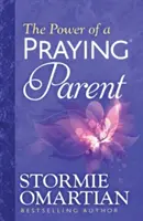 Az imádkozó(r) szülő ereje - The Power of a Praying(r) Parent